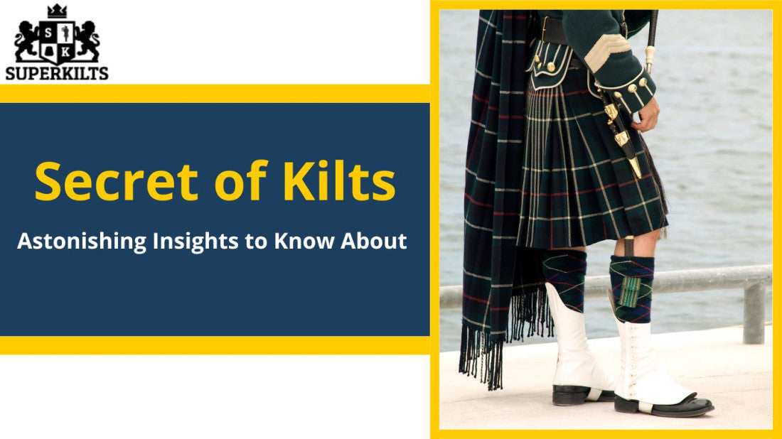 11 Secrets about Kilts (Surprising Facts to Know About Kilts) Superkilts