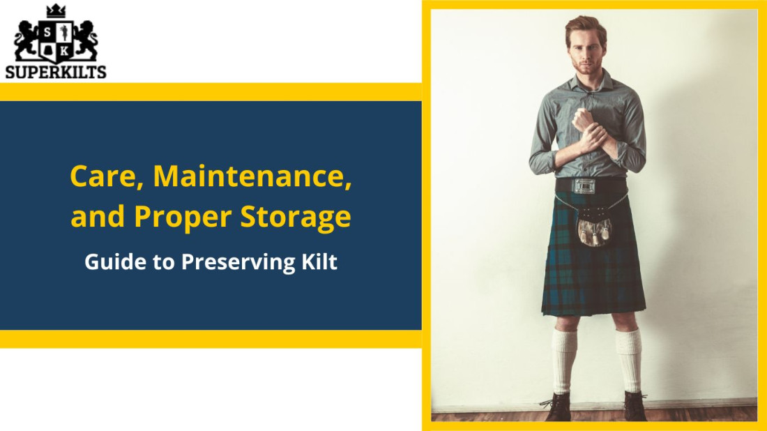 Caring for Your Kilt: Maintenance and Storage Tips