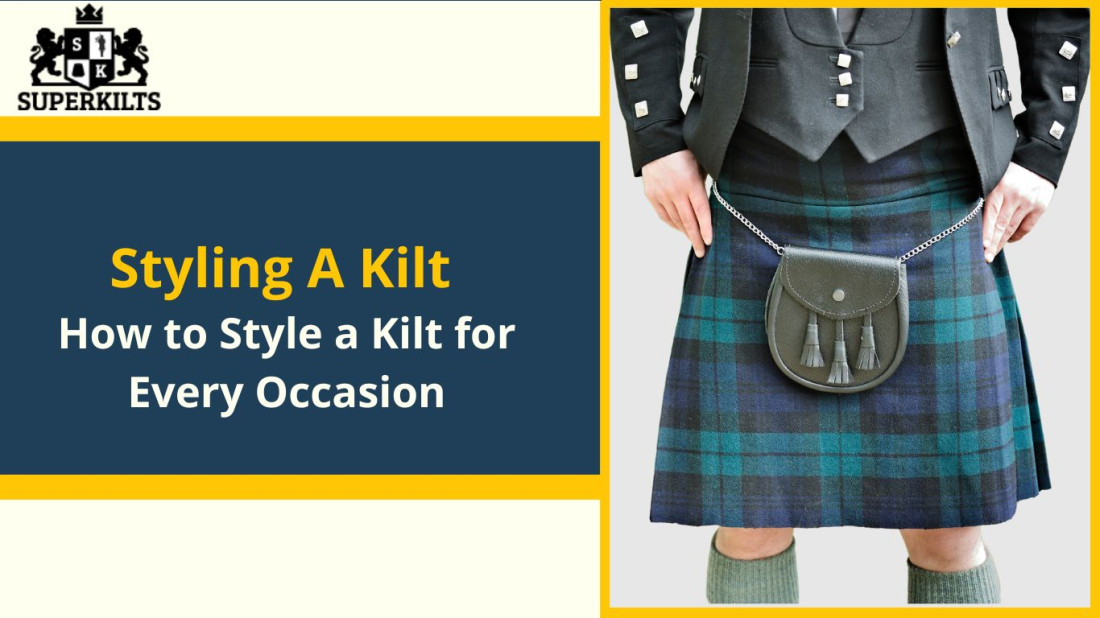 Styling A Kilt: How to Style a Kilt for Every Occasion